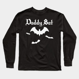 Daddy Bat Long Sleeve T-Shirt